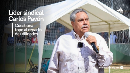 El líder sindical Carlos Pavón cuestiona tope al reparto de utilidades y anuncia acciones legales después de un año de precios históricos